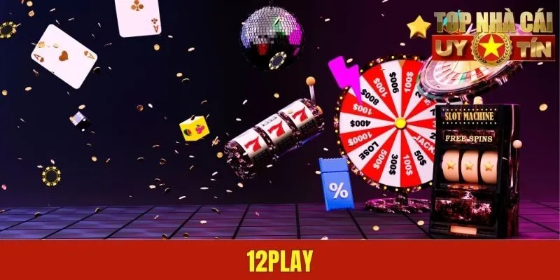 12Play - Nhà Cái Online Uy Tín Số 1 Thị Trường Việt Nam