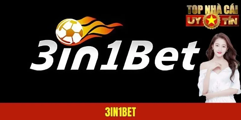 3IN1BET – Trải Nghiệm Giải Trí 3 Trong 1 Trong Tầm Tay