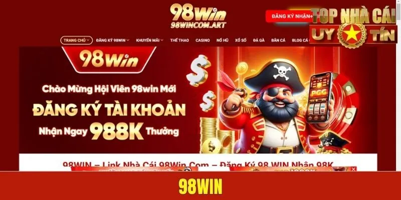98WIN - Nhà Cái Online Chất Lượng Có Tỷ Lệ Thưởng Lớn