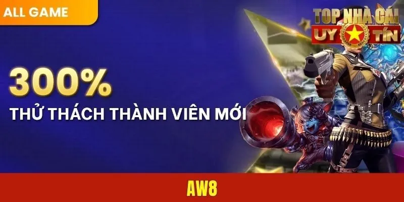 AW8 - Một Nhà Cái Uy Tín Bậc Nhất Tại Châu Á