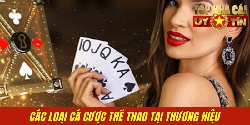 Các loại cá cược thể thao tại thương hiệu