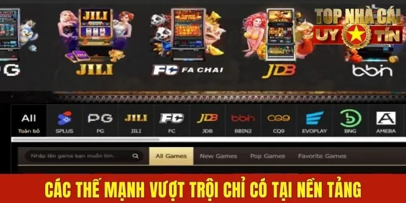 Các thế mạnh vượt trội chỉ có tại nền tảng