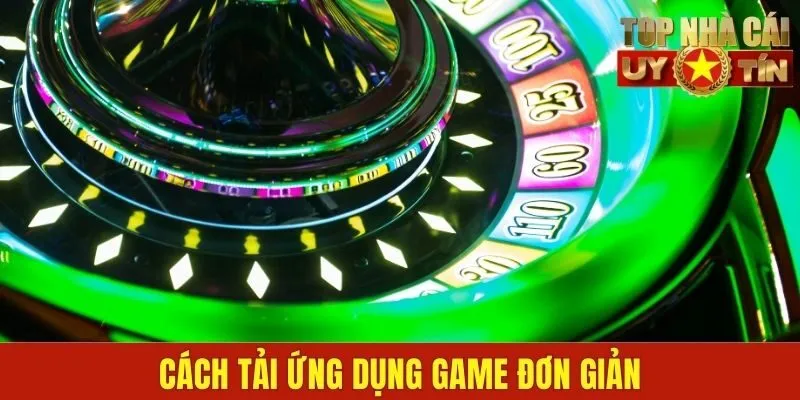 Cách tải ứng dụng game đơn giản