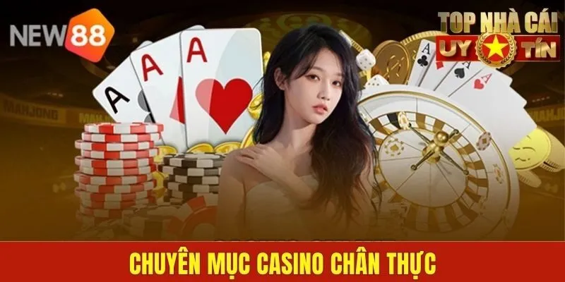 Chuyên mục casino chân thực
