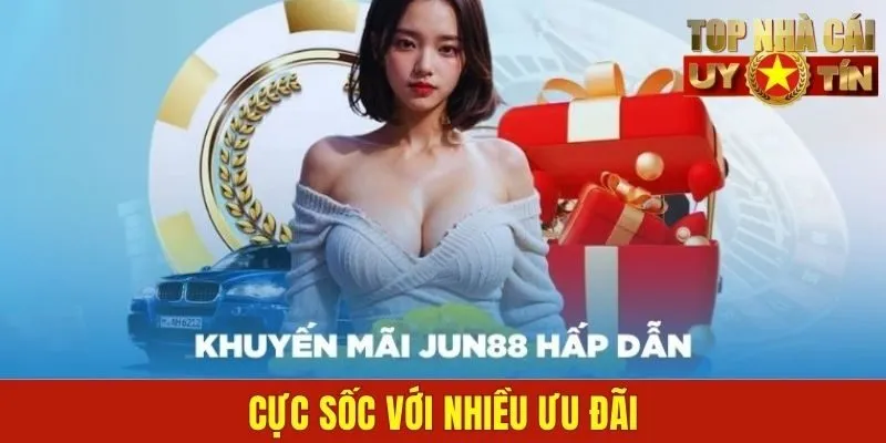 Cực sốc với nhiều ưu đãi