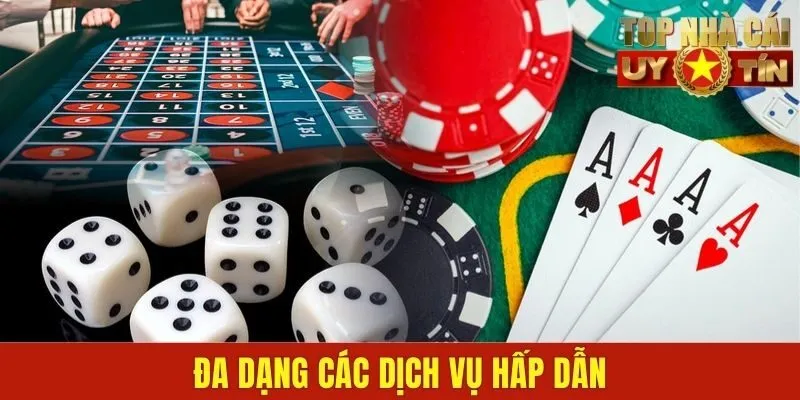 Đa dạng các dịch vụ hấp dẫn