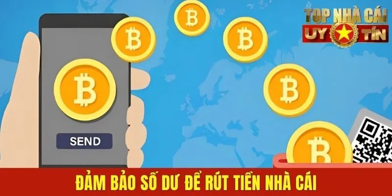 Đảm bảo số dư để rút tiền thành công