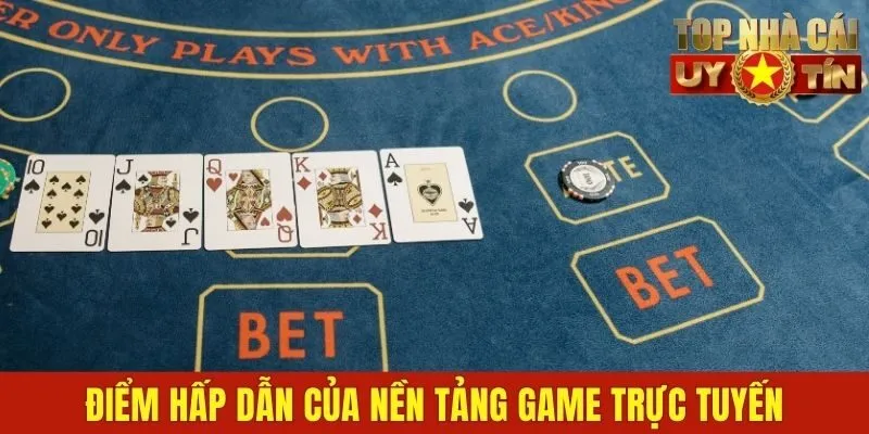 Điểm hấp dẫn của nền tảng game trực tuyến