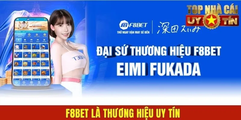 F8bet là thương hiệu uy tín
