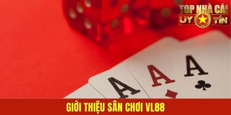 Giới thiệu sân chơi VL88