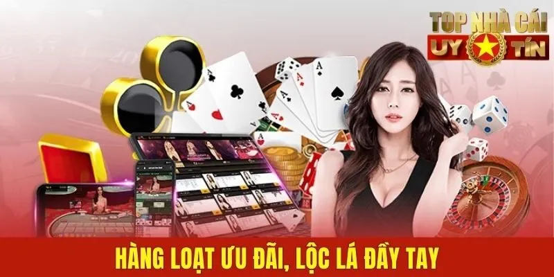 Hàng loạt ưu đãi, lộc lá đầy tay