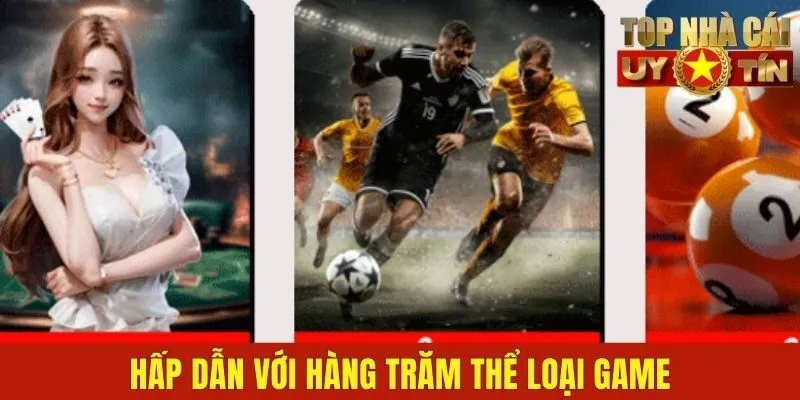 Hấp dẫn với hàng trăm thể loại game
