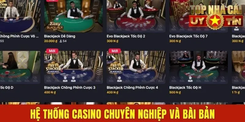 Hệ thống Casino chuyên nghiệp và bài bản