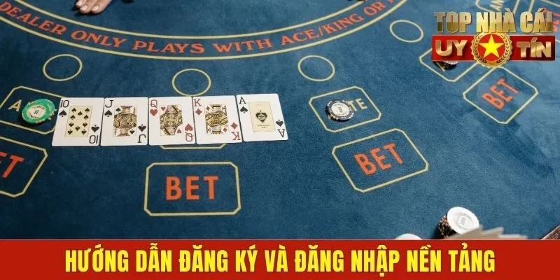 Hướng dẫn đăng ký và đăng nhập nền tảng