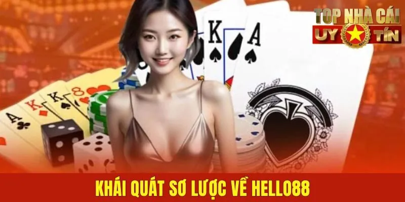 Khái quát sơ lược về Hello88