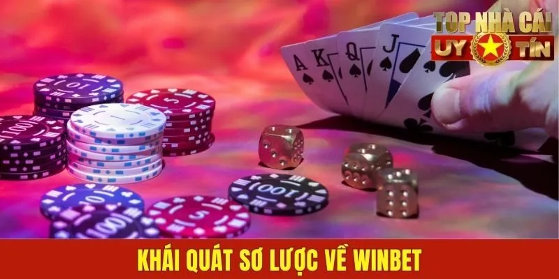Khái quát sơ lược về Winbet