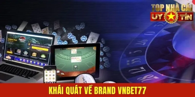 Khái quát về brand VNBET77