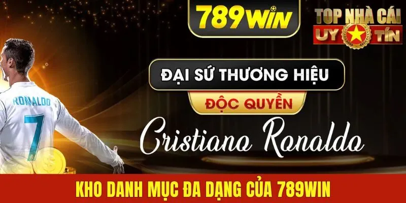 Kho danh mục đa dạng của 789win