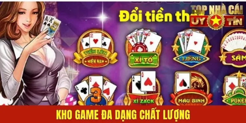 Kho game đa dạng chất lượng