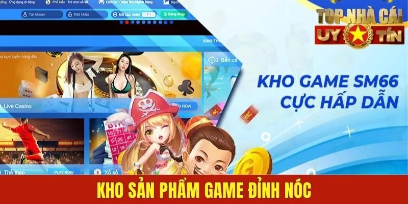 Kho sản phẩm game đỉnh nóc