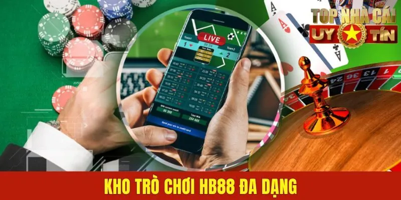 Kho trò chơi HB88 đa dạng