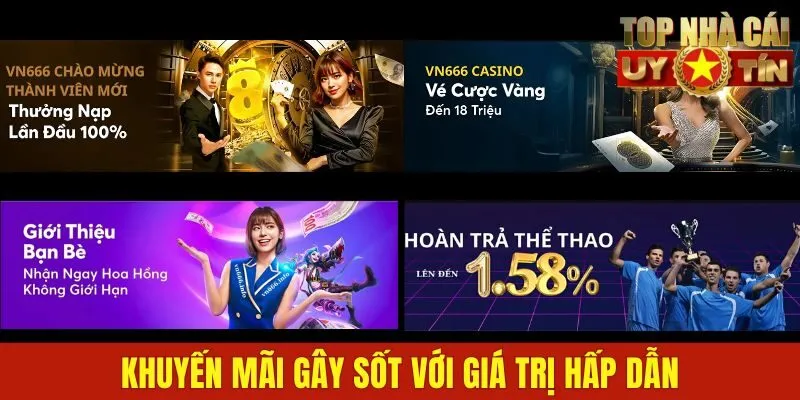 Khuyến mãi gây sốt với giá trị hấp dẫn