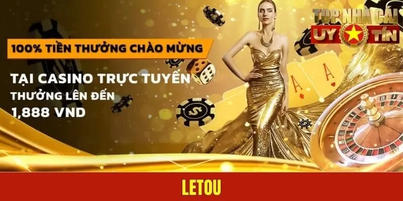 LETOU | Sân Chơi Trực Tuyến Đình Đám Với Hàng Ngàn Siêu Phẩm