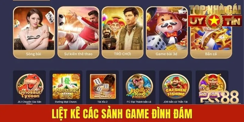 Liệt kê các sảnh game đình đám