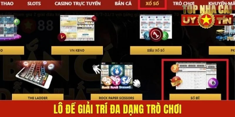 Lô đề giải trí đa dạng trò chơi