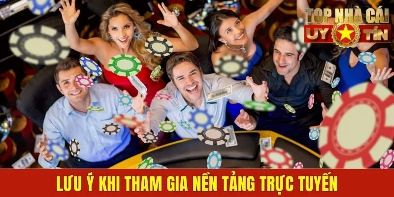 Lưu ý khi tham gia nền tảng trực tuyến