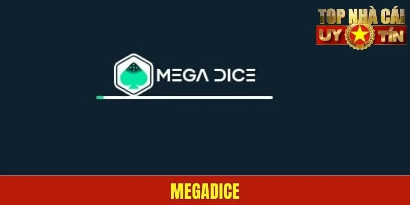 Megadice - Sân Chơi Giải Trí Trực Tuyến Hàng Đầu Châu Á 2025