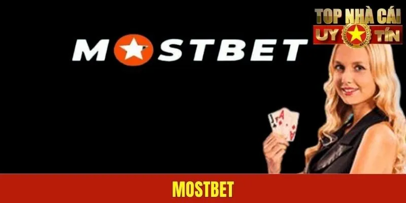 Mostbet - Địa Điểm Cá Cược Thể Thao Online Đỉnh Cao