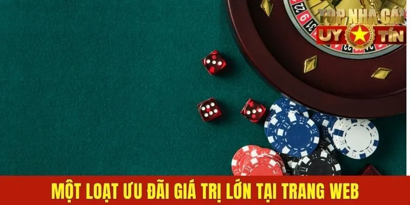 Một loạt ưu đãi giá trị lớn tại trang web