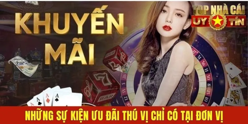 Những sự kiện ưu đãi thú vị chỉ có tại đơn vị
