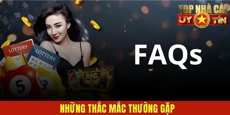 Những thắc mắc thường gặp