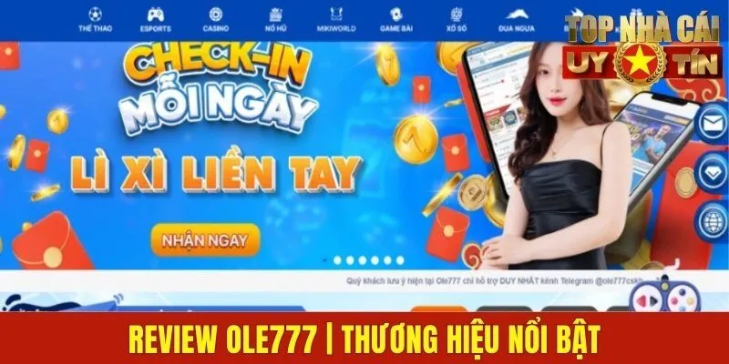 Review Ole777 | Thương Hiệu Nổi Bật Với Nhiều Ưu Đãi Lớn