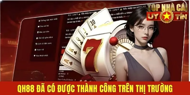 QH88 đã có được thành công trên thị trường