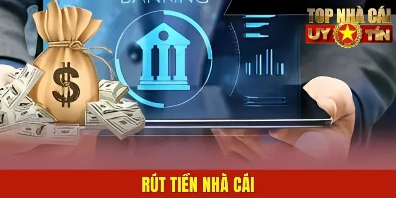rút tiền nhà cái