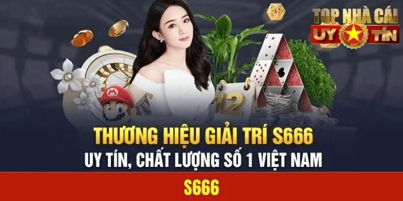 S666 | Địa Chỉ Cá Cược An Toàn & Đẳng Cấp Nhất Thế Giới 2025