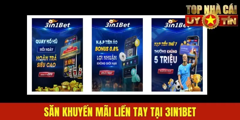 Săn khuyến mãi liền tay tại 3IN1BET