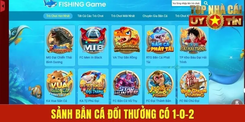 Sảnh bắn cá đổi thưởng có 1-0-2