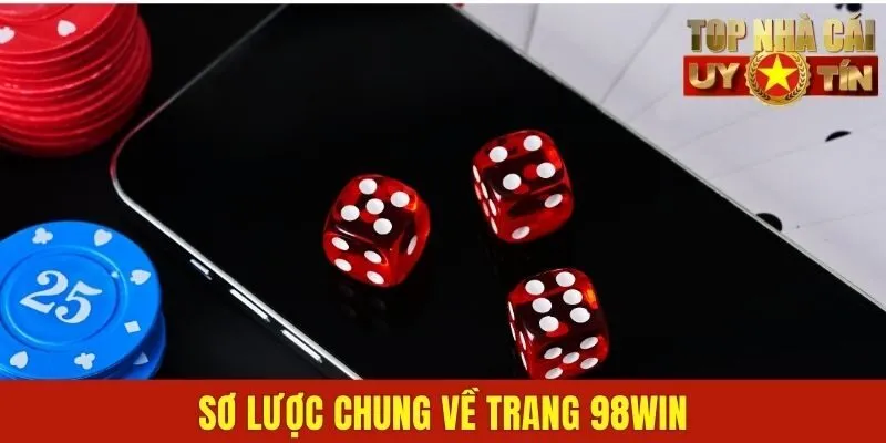 Sơ lược chung về trang 98WIN