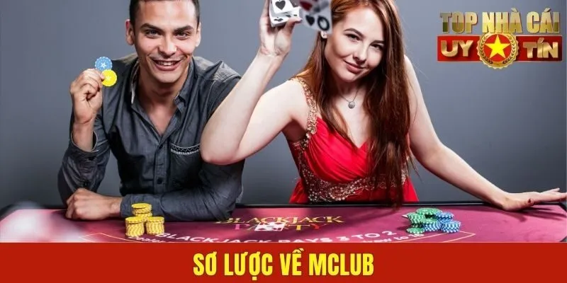 Sơ lược về MCLUB