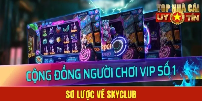 Sơ lược về SKYCLUB