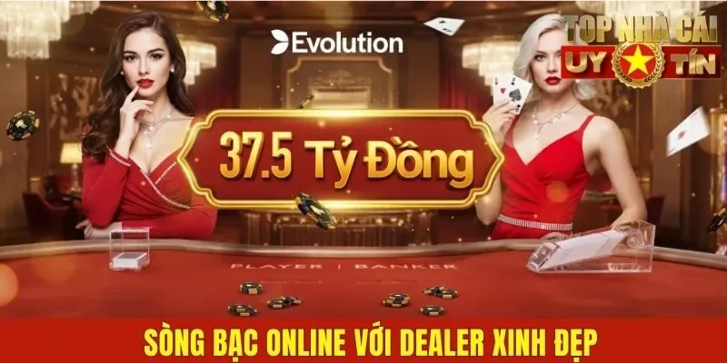 Sòng bạc online với Dealer xinh đẹp