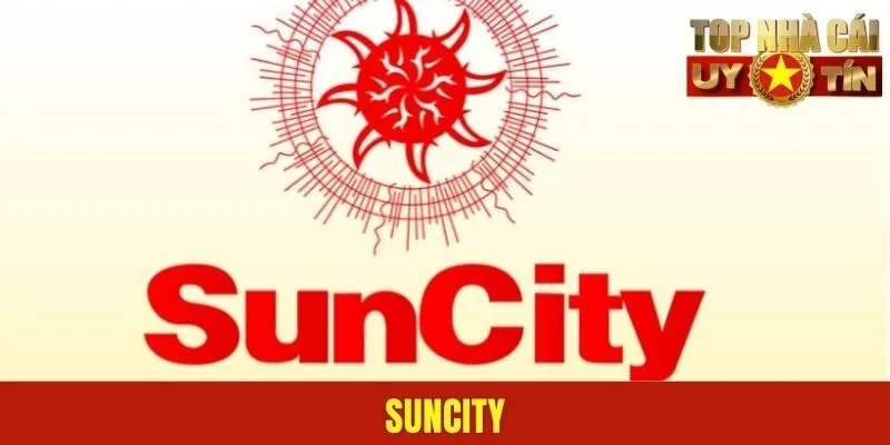 Suncity - Sân Chơi Giải Trí Chất Lượng Và Uy Tín Số 1