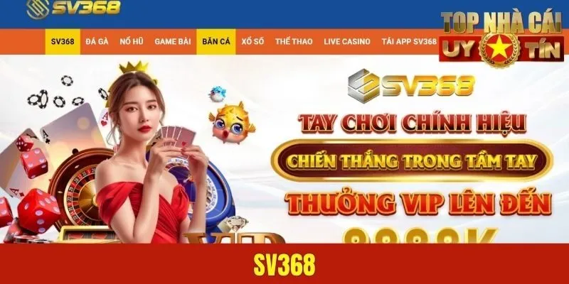 SV368 – Hệ Sinh Thái Giải Trí Hoành Tráng Cho Dân Chơi