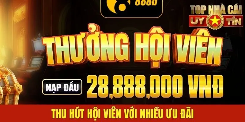 Thu hút hội viên với nhiều ưu đãi