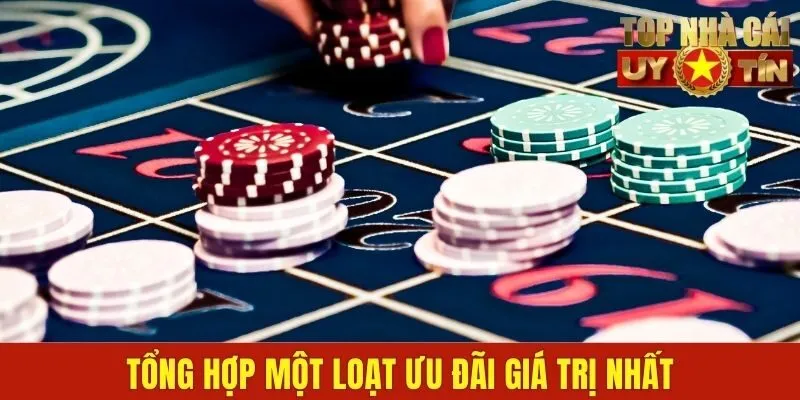 Tổng hợp một loạt ưu đãi giá trị nhất