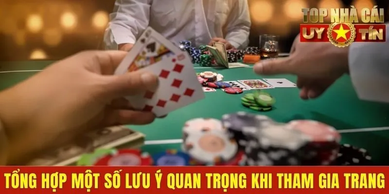 Tổng hợp một số lưu ý quan trọng khi tham gia trang